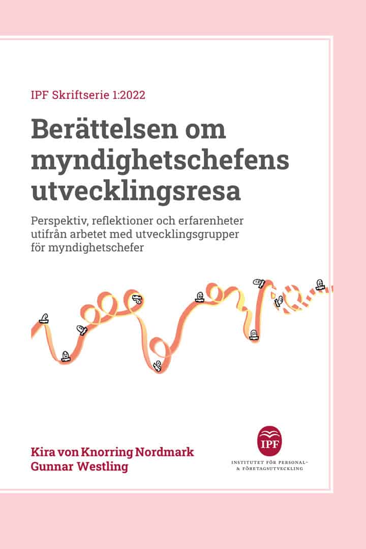 Westling, Gunnar ; Knorring Nordmark, Kira von : Berättelsen om myndighetschefens utvecklingsresa