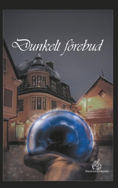 Weström, Lena ; Eriksson, Carina : Dunkelt förebud