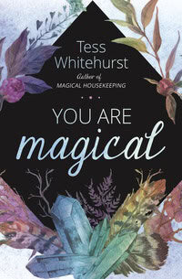 Whitehurst Tess : You Are Magical