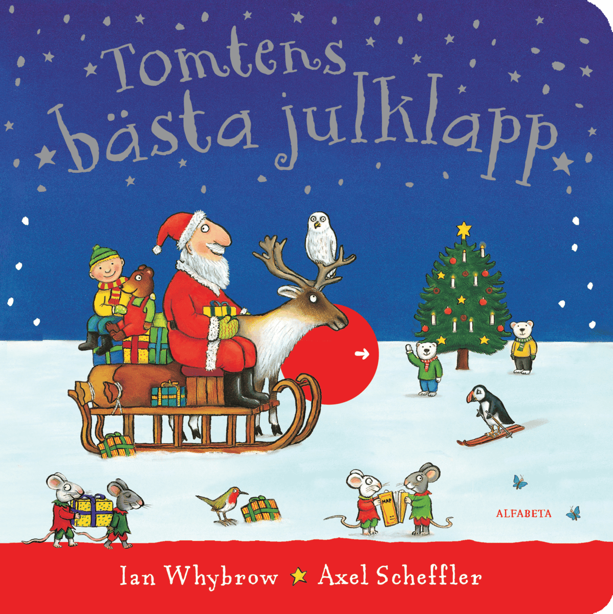 Whybrow, Ian ; Scheffler, Axel : Tomtens bästa julklapp