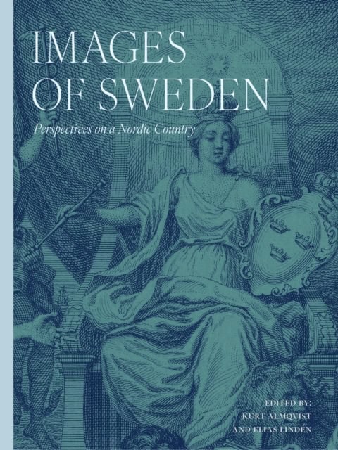 Wiberg, Mikael ; Trägårdh, Lars ; Swartz, Richard ; Shachar, Nathan ; Nordin, Svante ; Nelson, Fraser ; Hakelius, Johan ; Forsgård, Nils Erik ; Enerud, Per ; Braw, Elisabeth ; von Bayern, Anna ; Bard, Sofia : Images of Sweden
