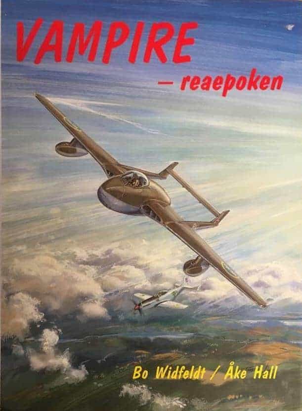 Widfeldt, Bo ; Hall, Åke ; Kristiansen, Björn ; Air Historic Research : Vampire