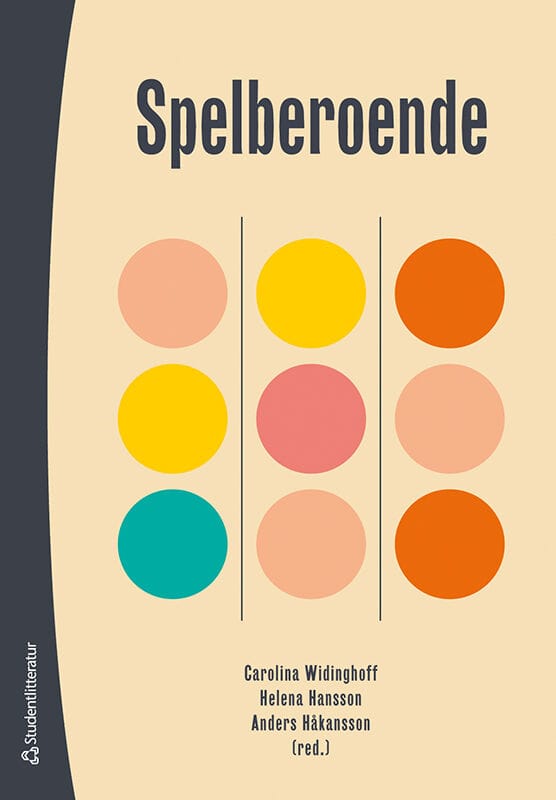Widinghoff, Carolina ; Hansson, Helena ; Håkansson, Anders ; Berman, Anne H ; Claesdotter-Knutsson, Emma ; Jonsson, Jakob ; Molander, Olof ; Månsson, Viktor ; Nilsson, Anders ; Wennerstrand, Kristina : Spelberoende