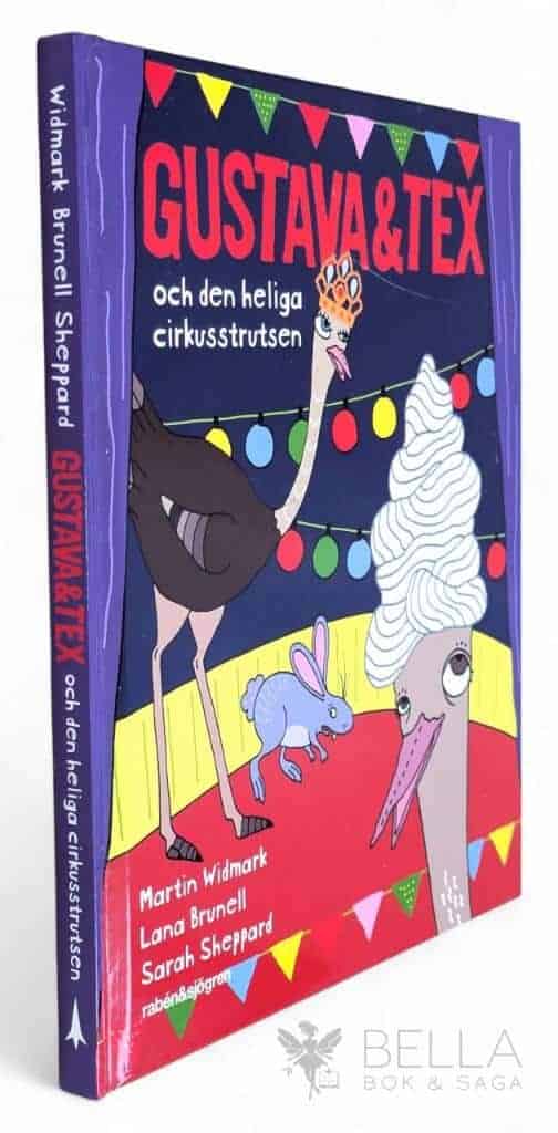 Widmark, Martin ; Lana Brunell ; Sarah Sheppard : Gustava & Tex och den heliga cirkusstrutsen