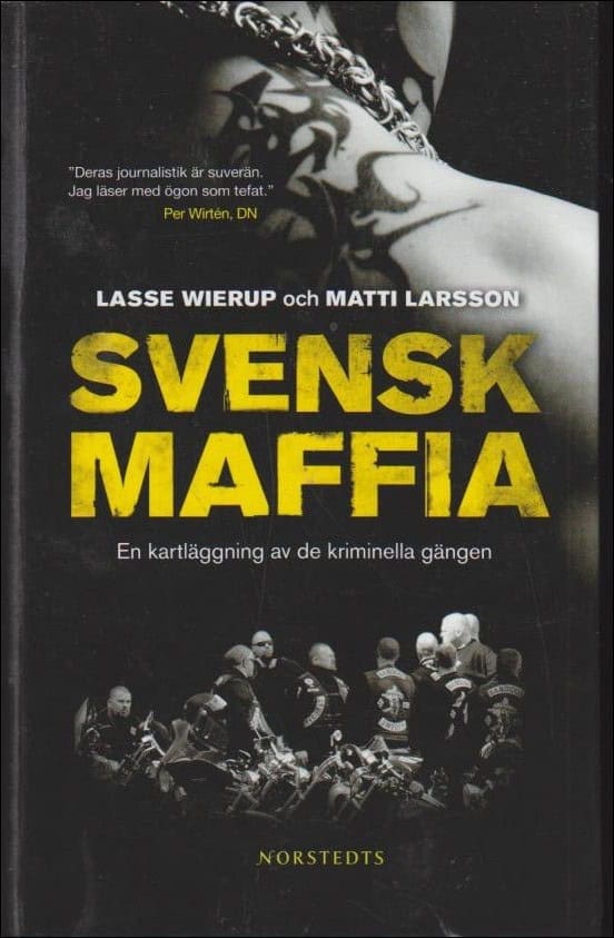 Wierup, Lasse ; Larsson, Matti : Svensk maffia