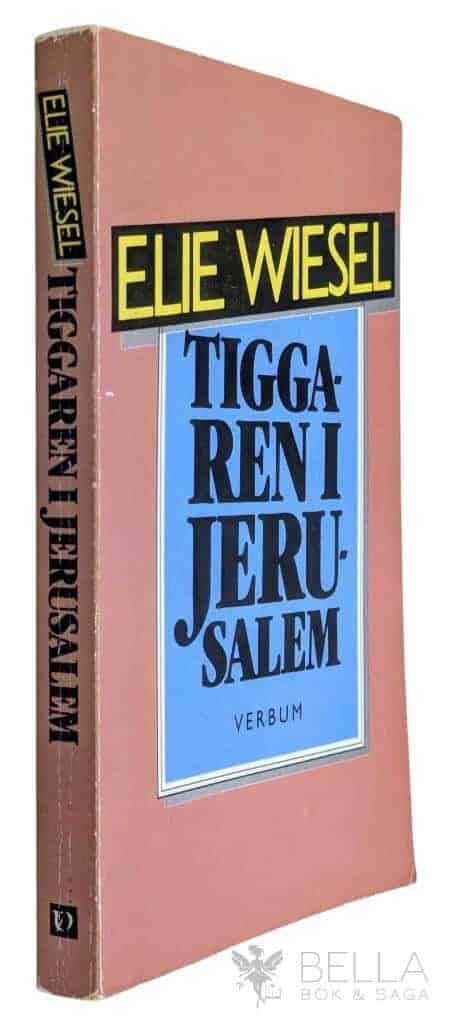 Wiesel, Elie ; Stolpe, Sven : Tiggaren i Jerusalem