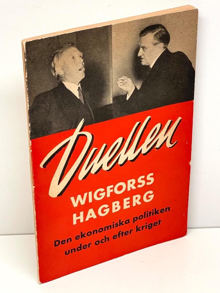 Wigforss, Ernst ; Hagberg, Hilding : Duellen Wigforss - Hagberg