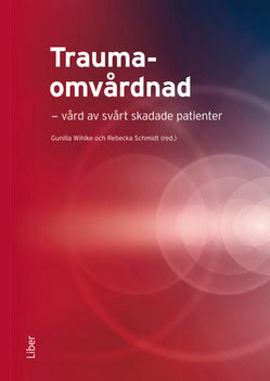 Wihlke, Gunilla ; Schmidt, Rebecka : Traumaomvårdnad