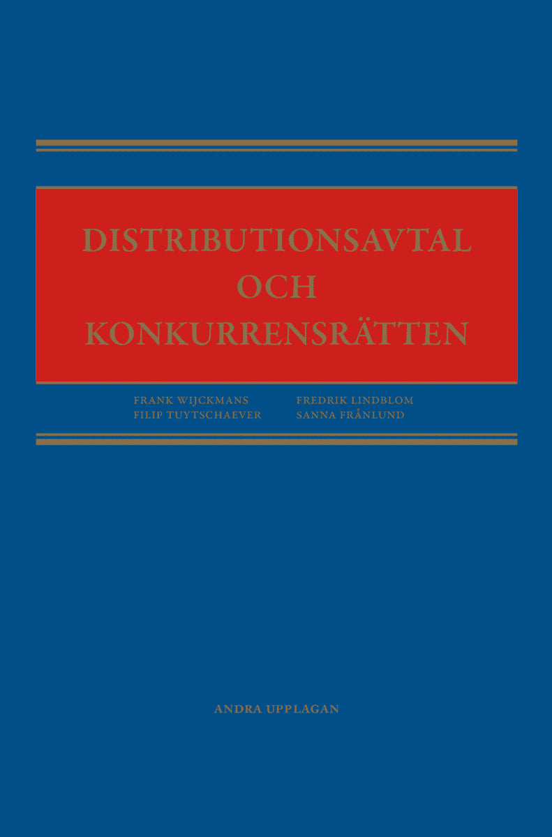 Wijckmans, Frank ; Tuytschaever, Filip ; Lindblom, Fredrik ; Frånlund, Sanna : Distributionsavtal och konkurrensrätten