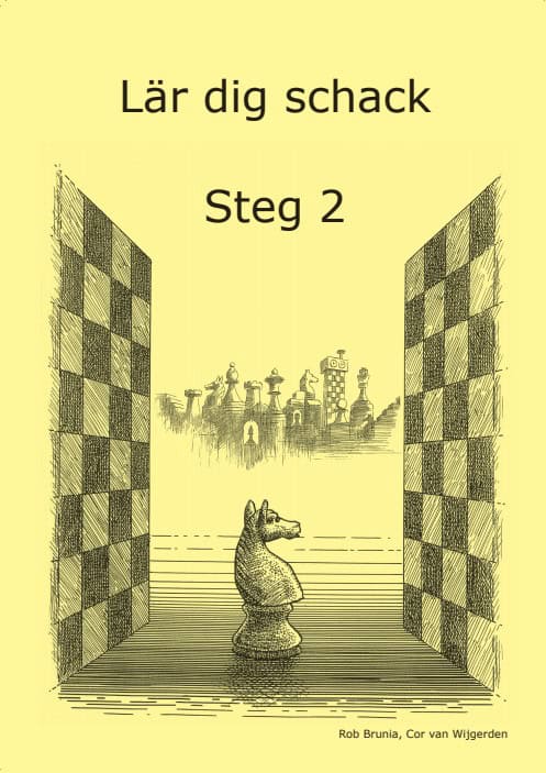 Wijgerden, Cor van ; Brunia, Rob : Lär dig schack. Steg 2