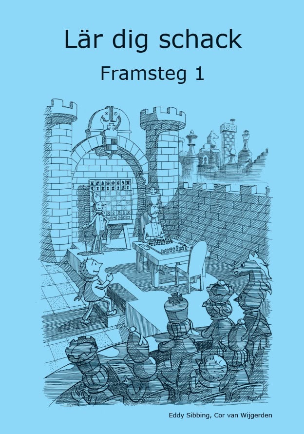 Wijgerden, Cor van ; Sibbing, Eddy : Lär dig schack. Framsteg 1