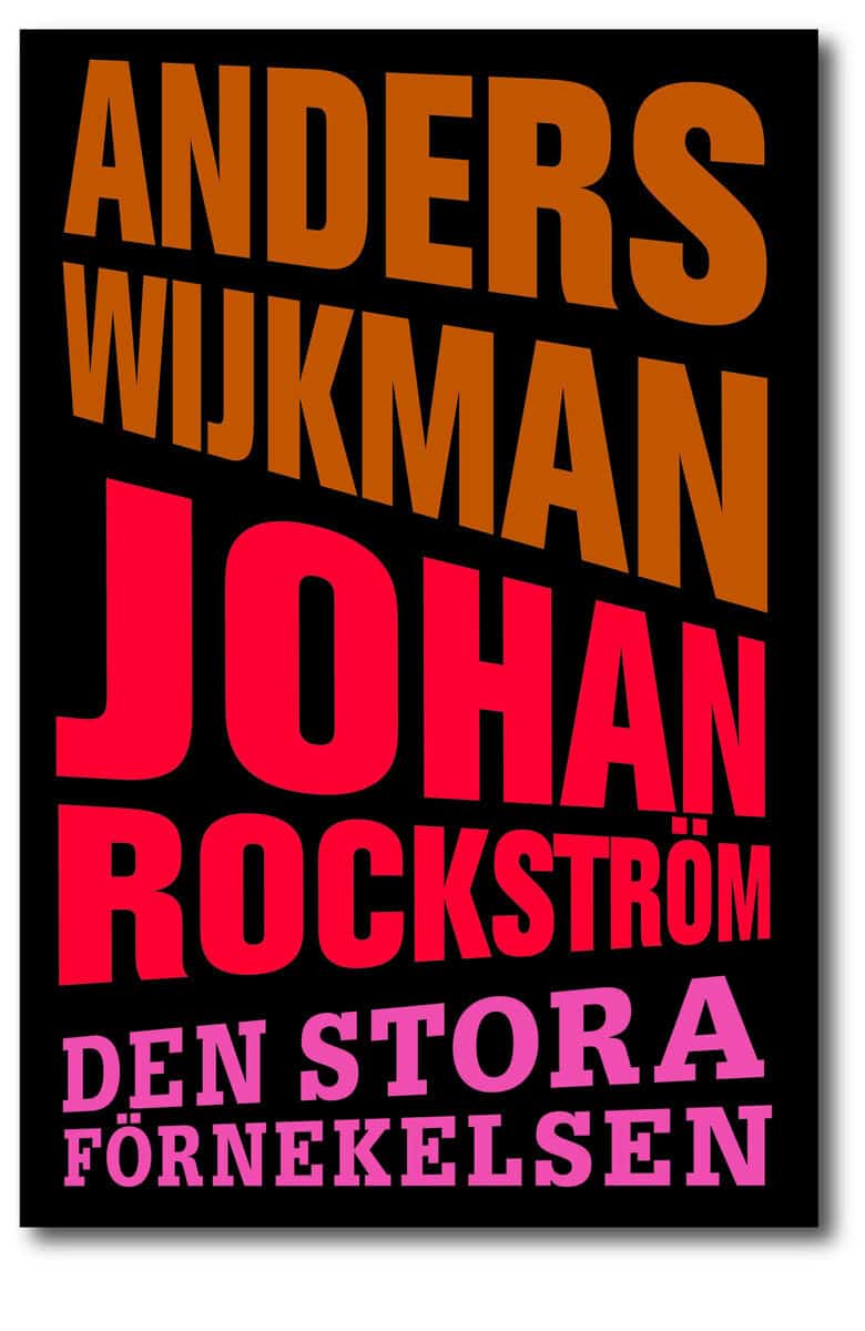 Wijkman, Anders ; Rockström, Johan : Den stora förnekelsen