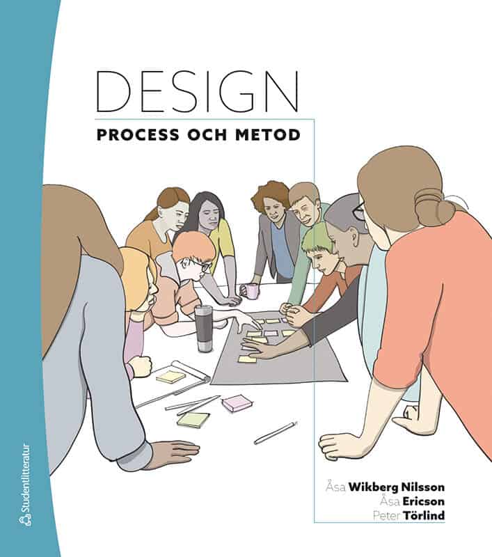 Wikberg-Nilsson, Åsa ; Ericson, Åsa ; Törlind, Peter : Design : process och metod