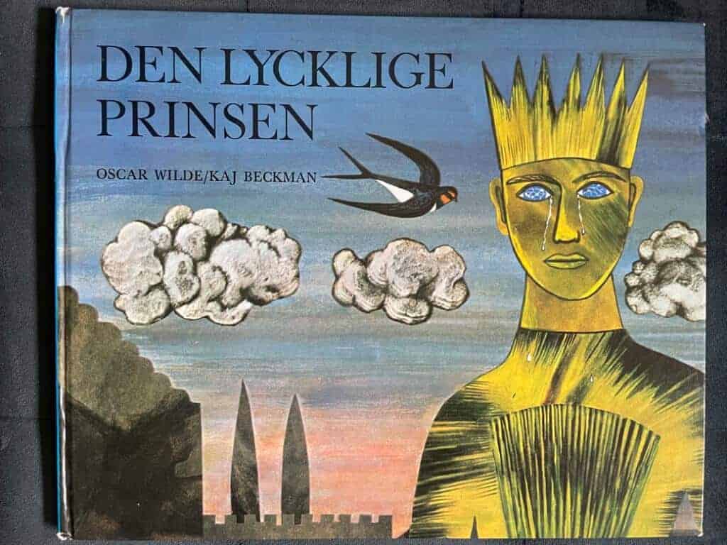 Wilde, Oscar ; Beckman, Kaj : Den lycklige prinsen