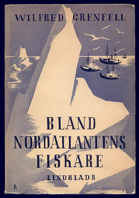 Wilfred Grenfell : Bland Nordatlantens fiskare