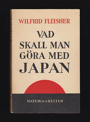 Wilfrid Fleisher : Vad skall man göra med Japan?