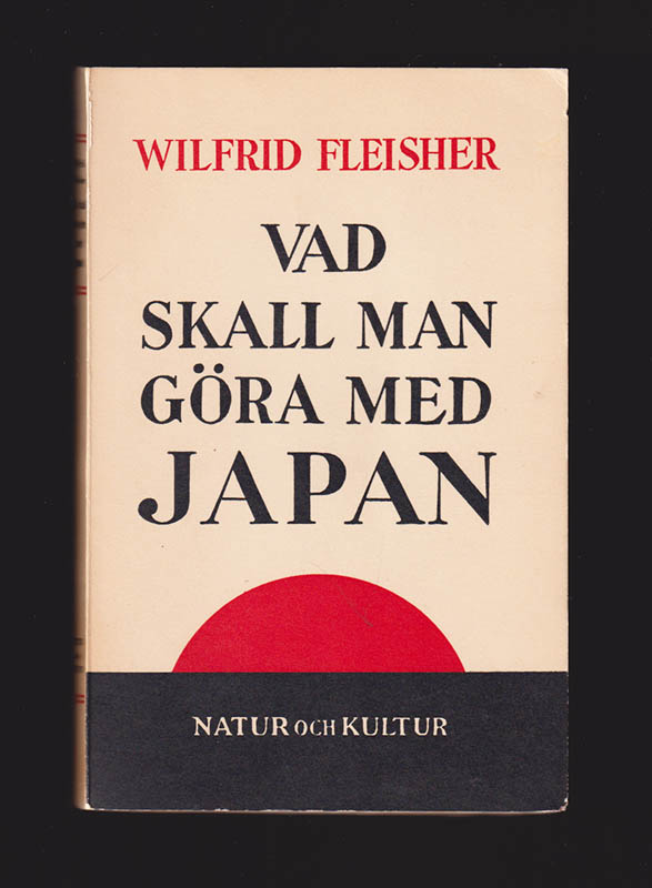 Wilfrid Fleisher : Vad skall man göra med Japan?