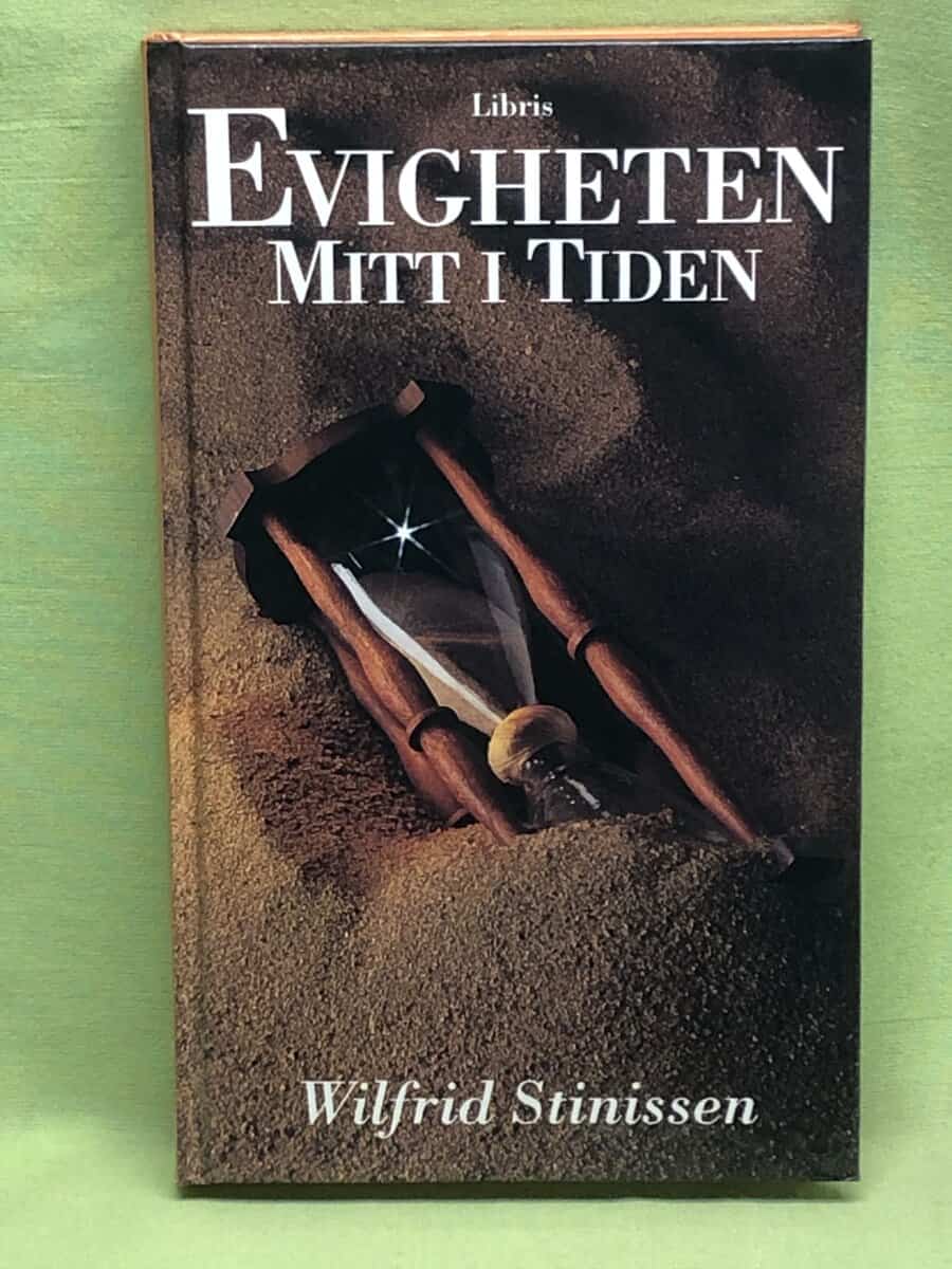 Wilfrid Stinissen : Evigheten mitt i tiden