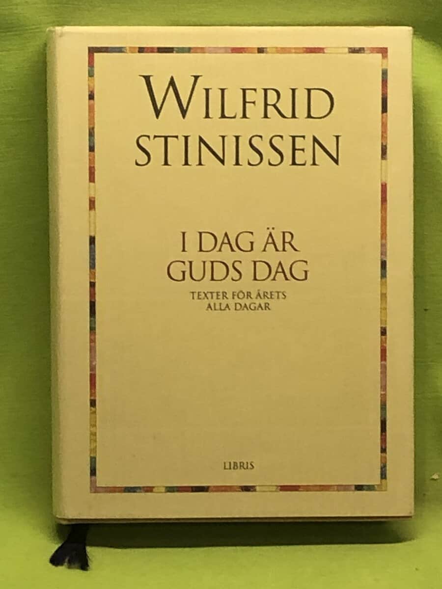 Wilfrid Stinissen : I dag är Guds dag