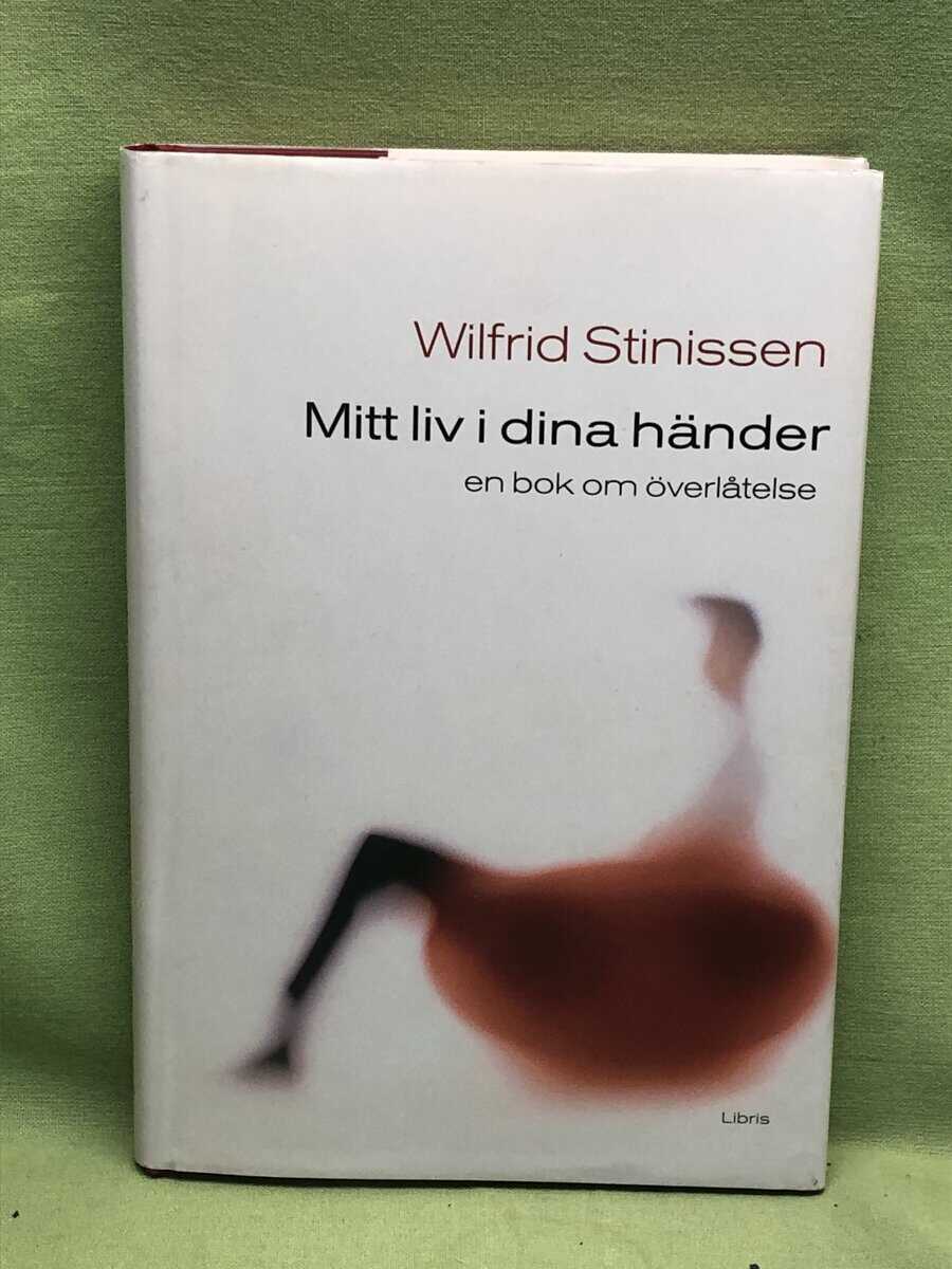 Wilfrid Stinissen : Mitt liv i dina händer