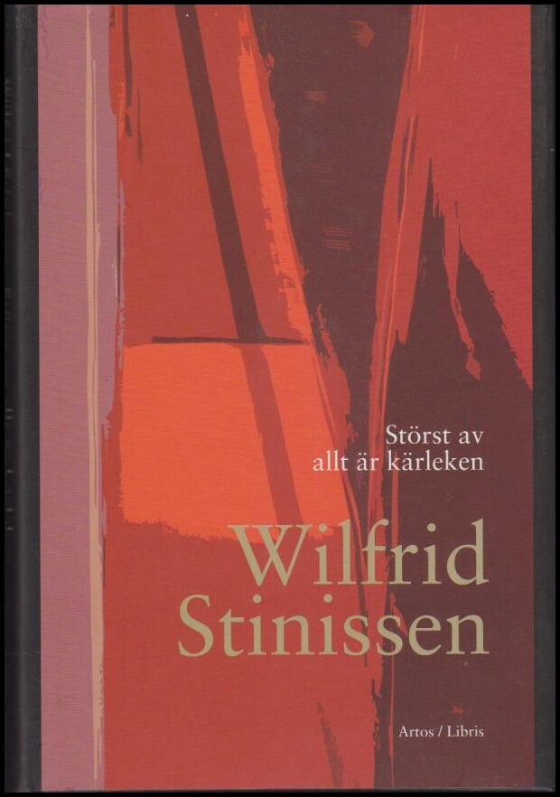 Wilfrid Stinissen : Störst av allt är kärleken