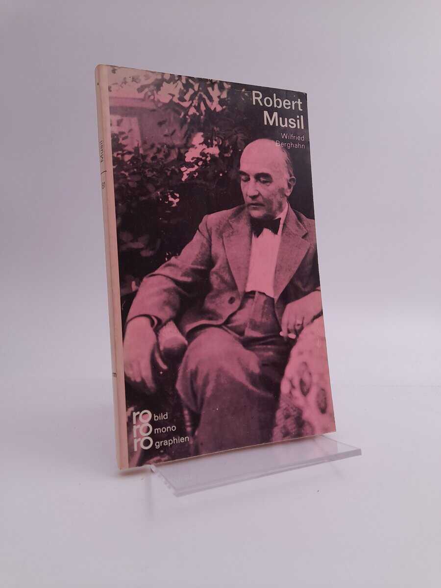 Wilfried Berghahn : Robert Musil in Selbstzeugnissen und Bilddokumenten