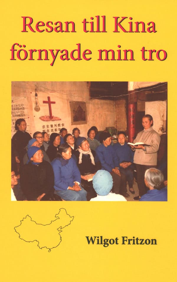 Wilgot Fritzon : Resan till Kina förnyade min tro