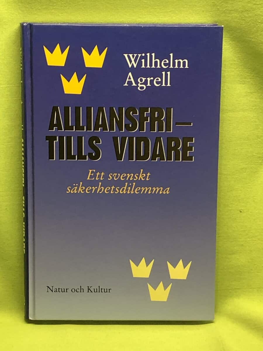 Wilhelm Agrell : Alliansfri - tills vidare