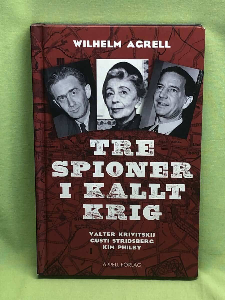 Wilhelm Agrell : Tre spioner i kallt krig