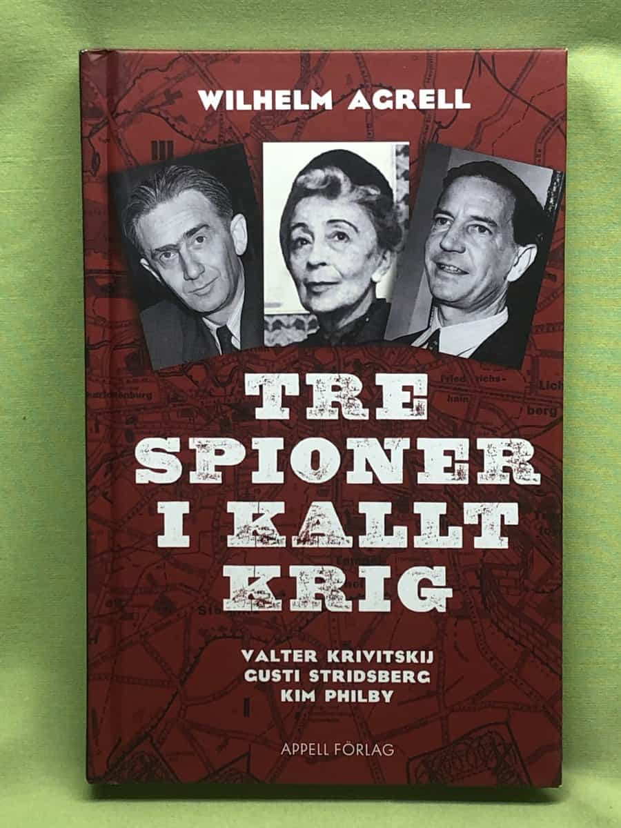 Wilhelm Agrell : Tre spioner i kallt krig