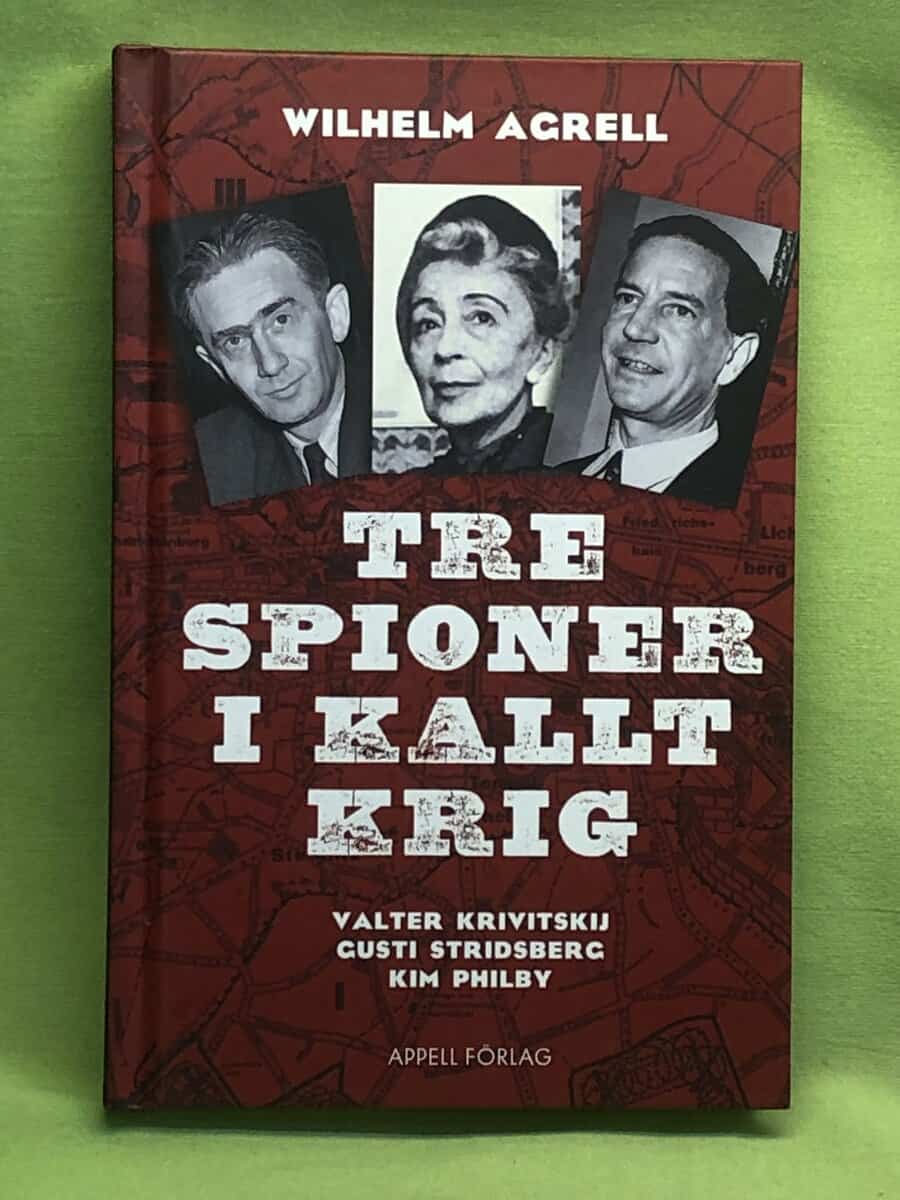 Wilhelm Agrell : Tre spioner i kallt krig