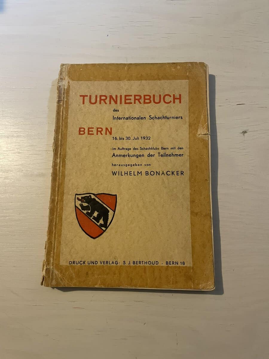 Wilhelm Bonacker : Turnierbuch des Internationalen Schachturniers Bern 1932