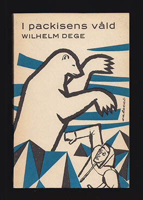 Wilhelm Dege : I packisens våld