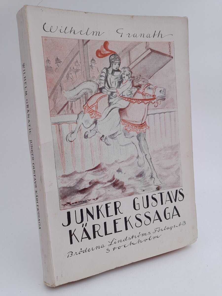 Wilhelm Granath : Junker Gustavs kärlekssaga