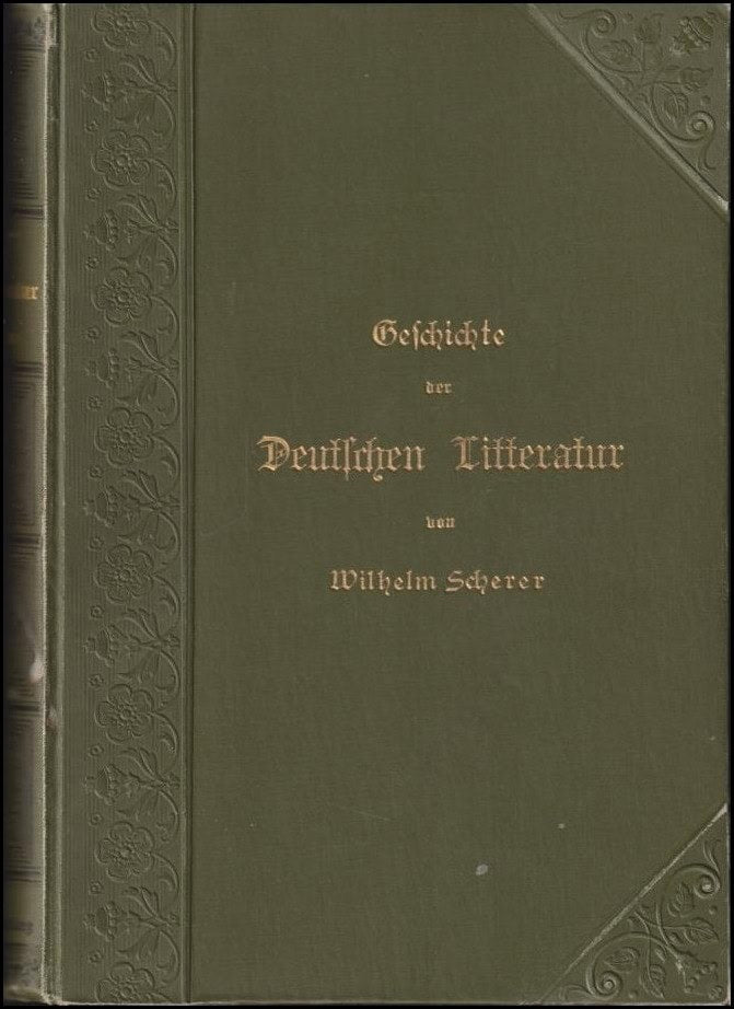 Wilhelm Scherer : Geschichte der Deutschen Litteratur