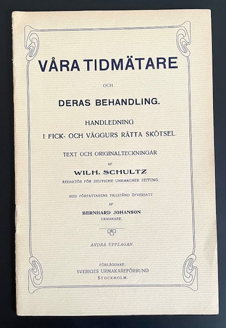 Wilhelm. Schultz : Våra tidmätare och deras behandling