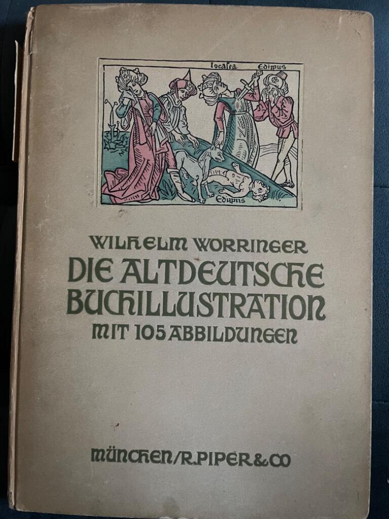 Wilhelm Worringer : Die altdeutsche Buchillustration