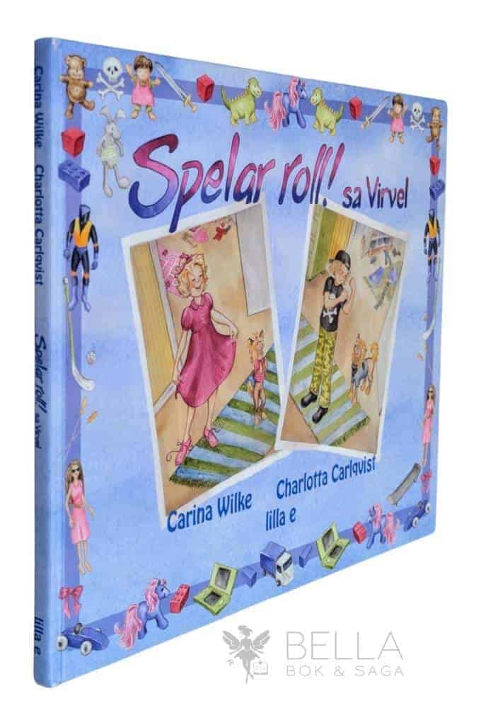 Wilke, Carina ; Charotta Carlqvist : Spelar roll! sa Virvel