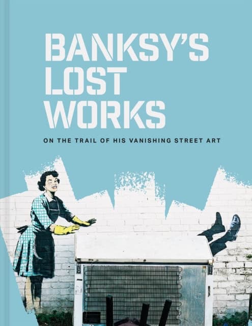 Will Ellsworth-Jones : Banksy's lost works