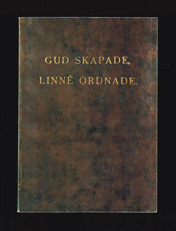 Wille Brunk : Gud skapade, Linné ordnade