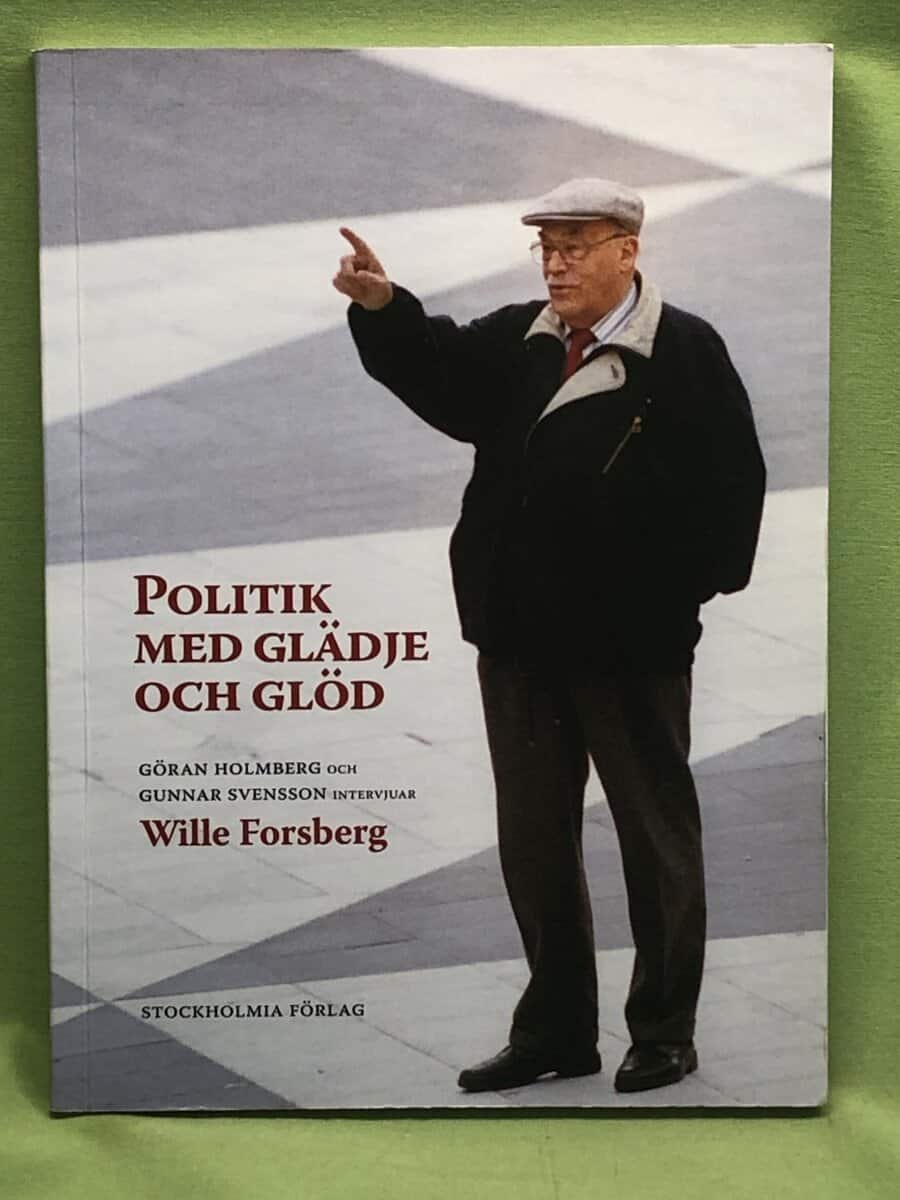 Wille Forsberg : Politik med glädje och glöd