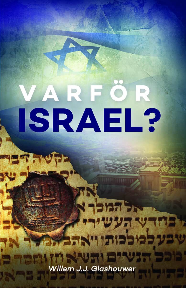 Willem J. J. Glashouwer : Varför Israel?