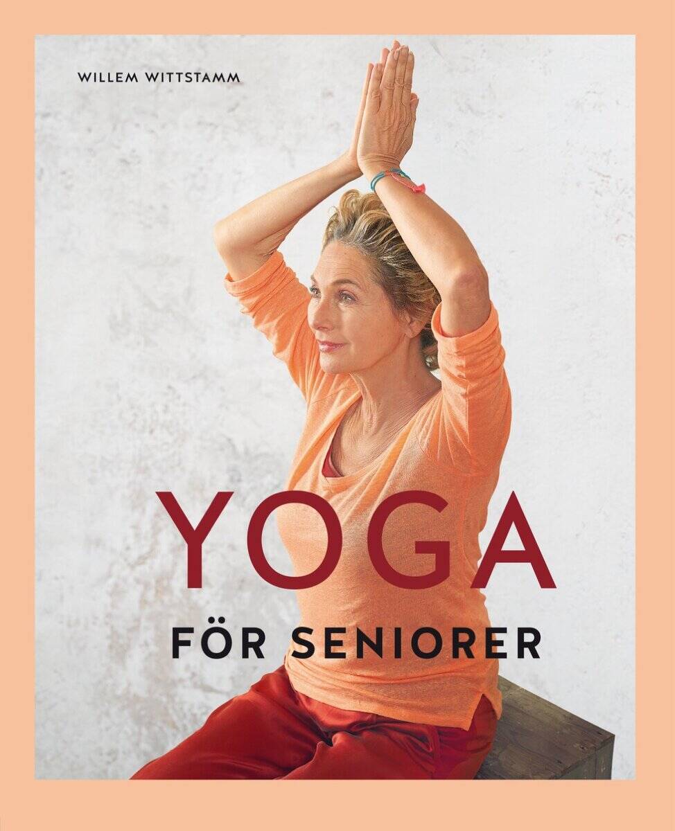 Willem Wittstamm : Yoga för seniorer