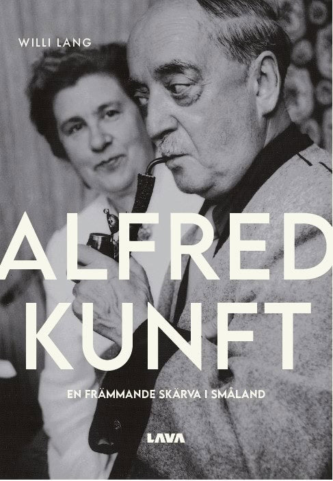 Willi Lang : Alfred Kunft : en främmande skärva i Småland