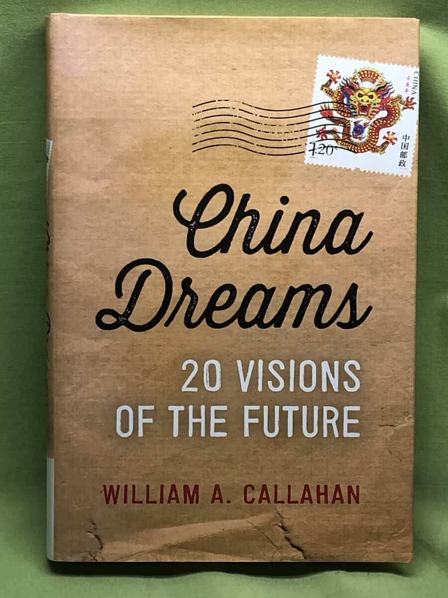 William A Callahan : China dreams