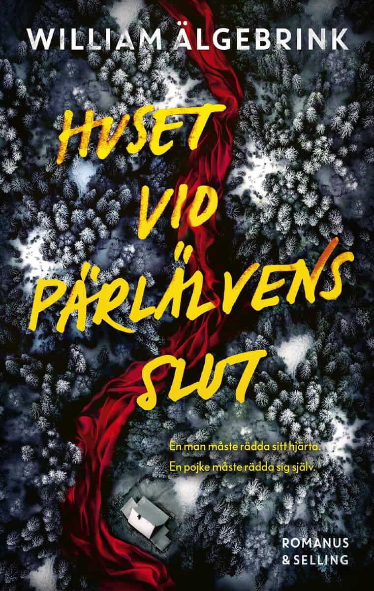 William Älgebrink : Huset vid Pärlälvens slut