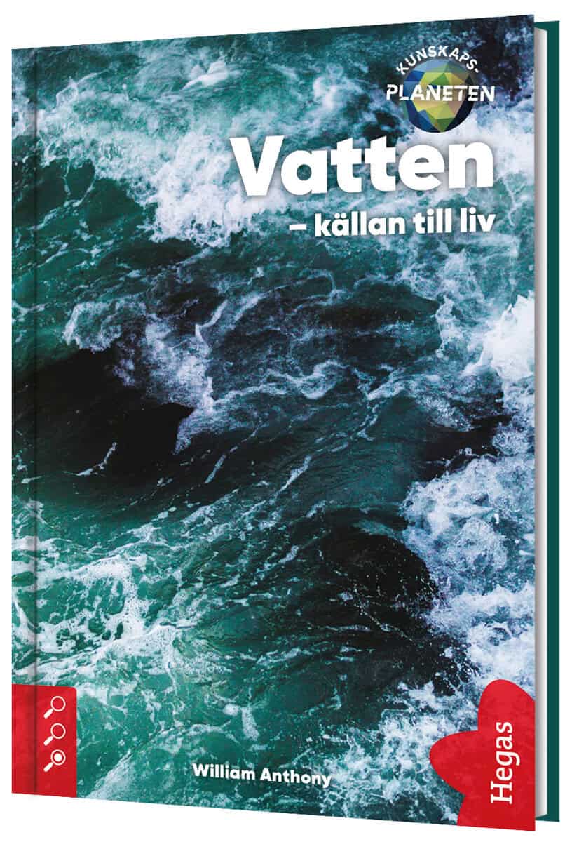 William Anthony : Vatten : källan till liv