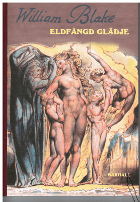 William Blake : Eldfängd glädje