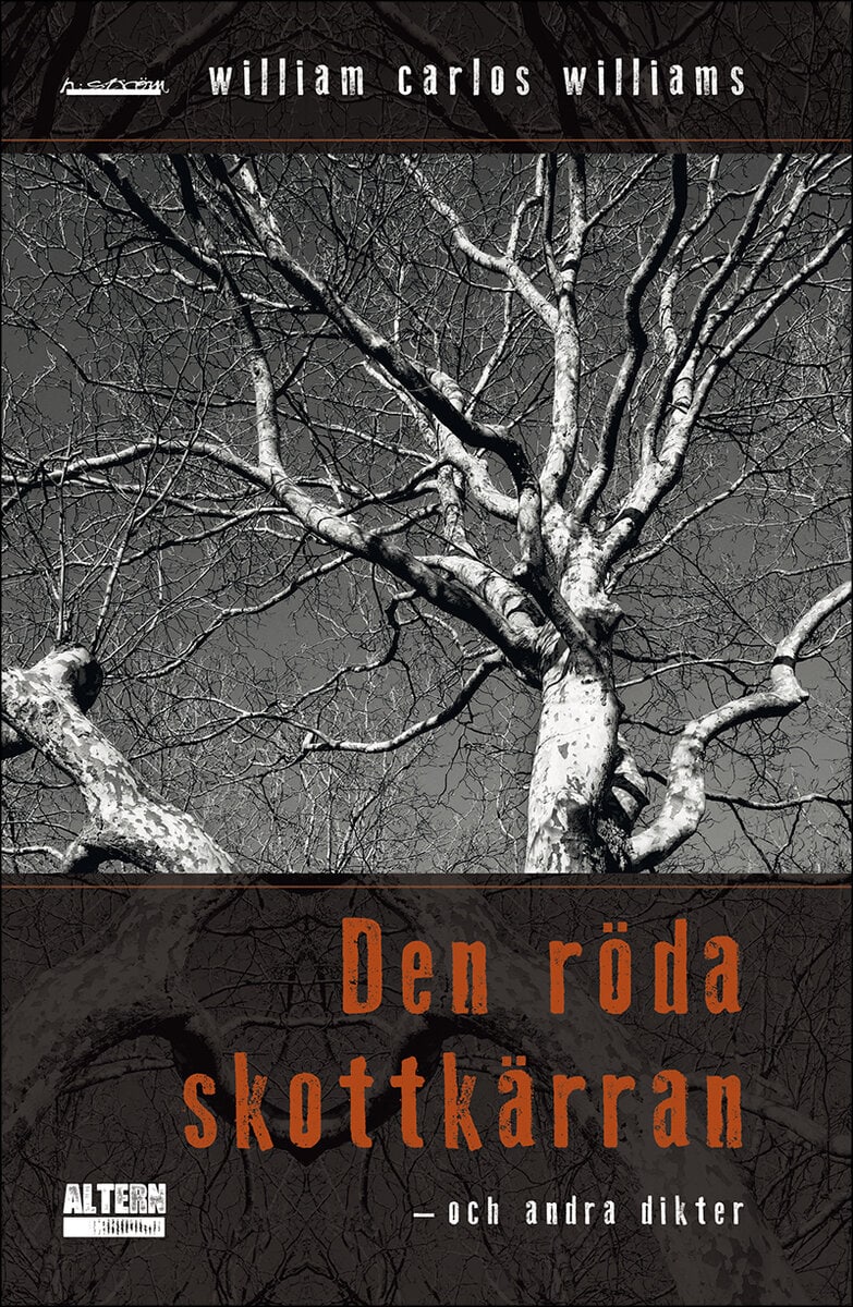 William Carlos Williams : Den röda skottkärran och andra dikter