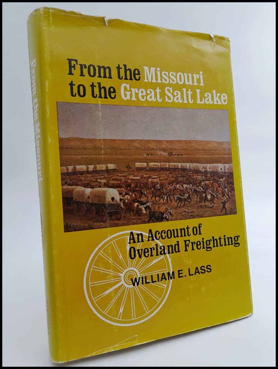 William E. Lass : From the Missouri to the Great Salt Lake